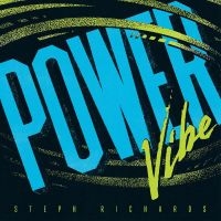 Richards Steph - Power Vibe in the group OUR PICKS /  Christmas gift tip Vinyl at Bengans Skivbutik AB (5521944)