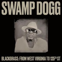 Swamp Dogg - Blackgrass: From West Virginia To 1 in the group OUR PICKS / Friday Releases / Friday the 31st of May 2024 at Bengans Skivbutik AB (5521972)