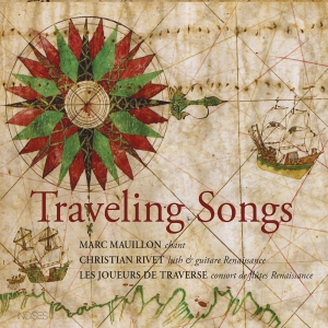 Marc Mauillon Christian Rivet Les - Traveling Songs in the group CD / Klassiskt at Bengans Skivbutik AB (5522136)