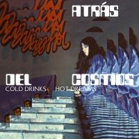 Atrás Del Cosmos - Cold Drinks, Hot Dreams in the group OUR PICKS / Frontpage - Vinyl New & Forthcoming at Bengans Skivbutik AB (5522207)