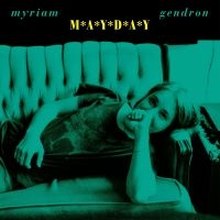 Gendron Myriam - Mayday in the group VINYL / Pop-Rock,Svensk Folkmusik at Bengans Skivbutik AB (5522209)