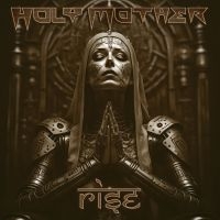 Holy Mother - Rise (Digipack) in the group OUR PICKS / Friday Releases / Friday the 7th June 2024 at Bengans Skivbutik AB (5522240)