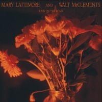 Lattimore Mary And Walt Mcclements - Rain On The Road in the group OUR PICKS /  Christmas gift tip Vinyl at Bengans Skivbutik AB (5522434)