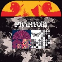 Sonic Dawn The - Phantom in the group OUR PICKS /  Christmas gift tip Vinyl at Bengans Skivbutik AB (5522441)