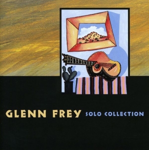 Frey Glenn - Solo Collection in the group CD / Pop-Rock at Bengans Skivbutik AB (552261)