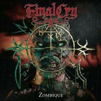 Final Cry - Zombique in the group OUR PICKS / Frontpage - CD New & Forthcoming at Bengans Skivbutik AB (5522778)