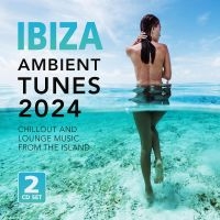 Various Artists - Ibiza Ambient Tunes 2024 in the group MUSIK / Dual Disc / Pop-Rock at Bengans Skivbutik AB (5522801)