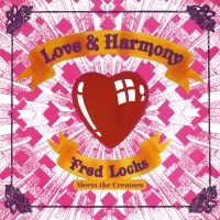 Fred Locks Meets The Creators - Love And Harmony (Vinyl Lp) in the group OUR PICKS / Friday Releases / Friday the 31st of May 2024 at Bengans Skivbutik AB (5522823)