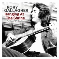 Gallagher Rory - Hanging At The Shrine in the group CD / Pop-Rock at Bengans Skivbutik AB (5522831)