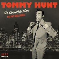 Hunt Tommy - Complete Man/60S Nyc Soul Songs in the group OUR PICKS / Christmas gift tip CD at Bengans Skivbutik AB (5522858)