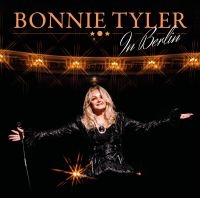 Bonnie Tyler - In Berlin in the group CD / Pop-Rock at Bengans Skivbutik AB (5522893)