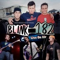 Blink 182 - Live On Air/Radio Broadcasts (2 Cd in the group CD / Pop-Rock at Bengans Skivbutik AB (5522909)