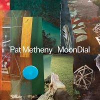 Pat Metheny - Moondial in the group OUR PICKS / Friday Releases / Friday the 26th of July 2024 at Bengans Skivbutik AB (5522985)