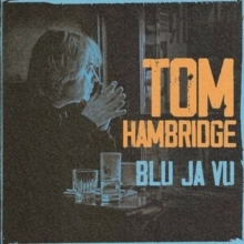 Tom Hambridge - Blu Ja Vu in the group CD / Blues at Bengans Skivbutik AB (5523010)