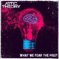 Attic Theory - What We Fear The Most in the group OUR PICKS / Frontpage - Vinyl New & Forthcoming at Bengans Skivbutik AB (5523058)