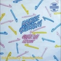 Maurice Yesterday - Come On in the group VINYL / Pop-Rock at Bengans Skivbutik AB (5523070)