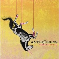 Anti-Queens The - Disenchanted in the group OUR PICKS / Frontpage - Vinyl New & Forthcoming at Bengans Skivbutik AB (5523211)
