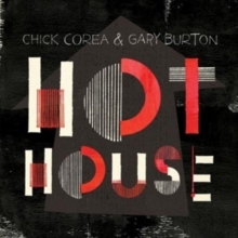 Chick Corea & Gary Burton - Hot House in the group OUR PICKS / Christmas gift tip CD at Bengans Skivbutik AB (5523412)