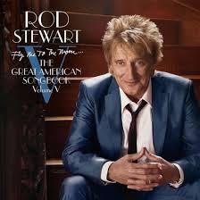 Rod Stewart - Fly Me To The Moon...The Great American Songbook Volume V in the group OTHER / -Startsida MOV at Bengans Skivbutik AB (5523455)