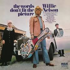 Willie Nelson - The Words Don't Fit The Picture in the group OTHER / -Startsida MOV at Bengans Skivbutik AB (5523460)