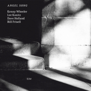 Kenny Wheeler Lee Konitz Dave Hol - Angel Song (Luminessence-Series) in the group OUR PICKS / Friday Releases / Friday the 31st of May 2024 at Bengans Skivbutik AB (5523593)