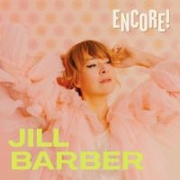 Barber Jill - Encore! in the group OUR PICKS / Friday Releases / Friday the 14th of June 2024 at Bengans Skivbutik AB (5523637)