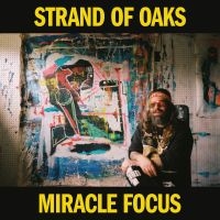 Strand Of Oaks - Miracle Focus in the group OUR PICKS / Friday Releases / Friday the 7th June 2024 at Bengans Skivbutik AB (5523662)