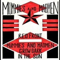 Mummies And Madmen - Glow Dark In The Sun in the group CD / Pop-Rock at Bengans Skivbutik AB (5523744)