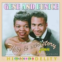 Gene & Eunice - This Is Our Story - Singles As & Bs in the group OUR PICKS / Frontpage - CD New & Forthcoming at Bengans Skivbutik AB (5523951)