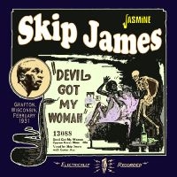 Skip James - Devil Got My Woman - Grafton, Wisco in the group CD at Bengans Skivbutik AB (5523953)