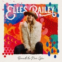 Elles Bailey - Beneath The Neon Glow (White Vinyl) in the group OUR PICKS / Friday Releases / Friday the 9th of August at Bengans Skivbutik AB (5525509)