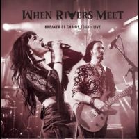 When Rivers Meet - Breakers Of Chains Tour Live in the group CD / Pop-Rock at Bengans Skivbutik AB (5525935)