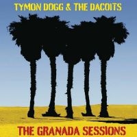 Tymon Dogg & The Dacoits - The Granada Sessions in the group VINYL / Pop-Rock at Bengans Skivbutik AB (5525940)