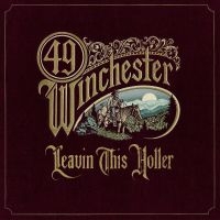 49 Winchester - Leavin' This Holler (Indie Exclusiv in the group OUR PICKS / Friday Releases / Friday the 2th august at Bengans Skivbutik AB (5532804)