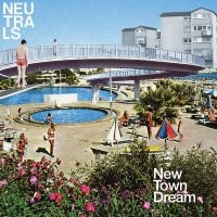 Neutrals - New Town Dream (Deluxe Edition, Bab in the group OUR PICKS / Friday Releases / Friday the 31st of May 2024 at Bengans Skivbutik AB (5535785)