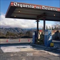 Orquesta Del Desierto - Dos in the group OUR PICKS / Friday Releases / Friday the 14th of June 2024 at Bengans Skivbutik AB (5535815)