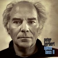 Peter Herbert - Naked Bass Ii in the group VINYL / Jazz at Bengans Skivbutik AB (5535952)