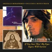 Matthews Ian - If You Saw Thro? My Eyes/Tigers Wil in the group OUR PICKS / Friday Releases / Friday the 7th June 2024 at Bengans Skivbutik AB (5537525)