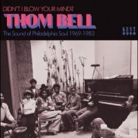 Various Artists - Didn?T I Blow Your Mind? Thom Bell in the group CD / Pop-Rock at Bengans Skivbutik AB (5538834)