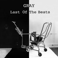 Gray - Last Of The Beats in the group VINYL / Pop-Rock at Bengans Skivbutik AB (5538846)