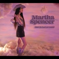 Martha Spencer - Out In La La Land in the group OUR PICKS / Frontpage - CD New & Forthcoming at Bengans Skivbutik AB (5538895)