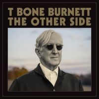 T Bone Burnett - The Other Side in the group OUR PICKS / Christmas gift tip CD at Bengans Skivbutik AB (5538897)