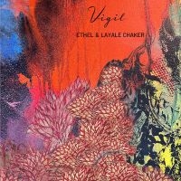 Ethel & Layale Chaker - Vigil in the group CD / Pop-Rock at Bengans Skivbutik AB (5539011)