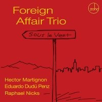 Foreign Affair Trio - Sous Le Vent in the group CD / Jazz at Bengans Skivbutik AB (5539069)