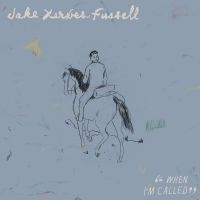 Fussell Jake Xerxes - When I'm Called in the group OUR PICKS / Friday Releases / Friday the 12th of july 2024 at Bengans Skivbutik AB (5539153)