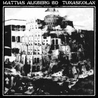 Mattias Alkberg Bd - Tunaskolan in the group VINYL / Pop-Rock at Bengans Skivbutik AB (5539154)