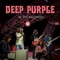 Deep Purple - In The Beginning in the group MUSIK / Dual Disc / Nyheter / Pop-Rock at Bengans Skivbutik AB (5539197)