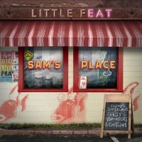 Little Feat - Sam's Place in the group CD / Pop-Rock at Bengans Skivbutik AB (5539491)