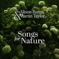 Alison Burns & Martin Taylor - Songs For Nature in the group OUR PICKS / Friday Releases / Friday the 7th June 2024 at Bengans Skivbutik AB (5539521)