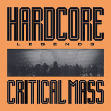 Critical Mass - Hardcore Legends in the group OUR PICKS / Friday Releases / Friday the 7th June 2024 at Bengans Skivbutik AB (5539643)